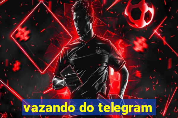 vazando do telegram